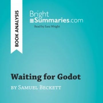 Waiting for Godot by Samuel Beckett (Book Analysis) audiobook, Bright Summaries