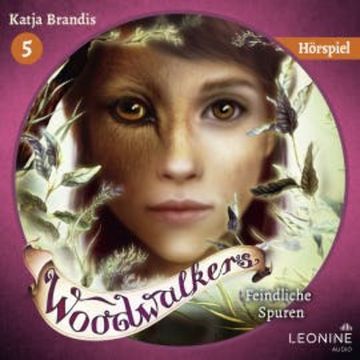 Woodwalkers - Feindliche Spuren - Das Hörspiel audiobook, Katja Brandis