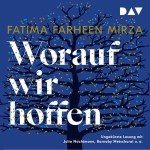 Worauf wir hoffen, Fatima Farheen Mirza