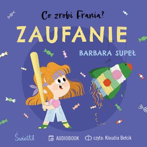 Zaufanie. Co zrobi Frania. Tom 7, Barbara Supeł