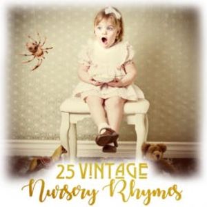 25 Vintage Nursery Rhymes, Jay Loring