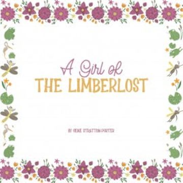 A Girl of the Limberlost audiobook, Gene Stratton-Porter