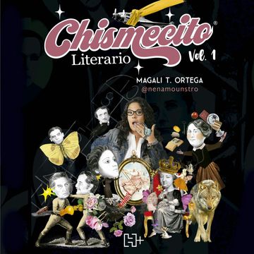 Chismecito Literario., Vol. 1 audiobook, Magali T. Ortega.