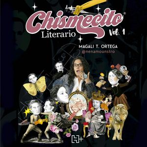 Chismecito Literario., Vol. 1, Magali T. Ortega.
