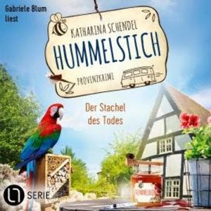 Der Stachel des Todes - Hummelstich, Folge 9 (Ungekürzt), Katharina Schendel