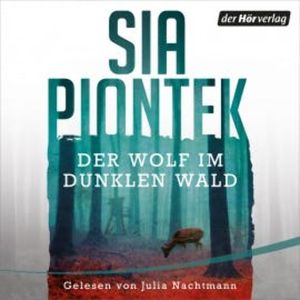 Der Wolf im dunklen Wald, Sia Piontek
