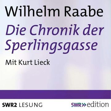 Die Chronik der Sperlingsgasse audiobook, Wilhelm Raabe