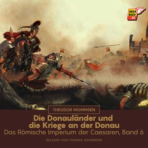 Die Donauländer und die Kriege an der Donau, Theodor Mommsen
