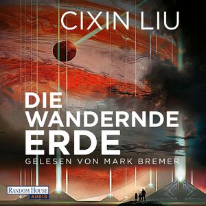 Die wandernde Erde, Cixin Liu