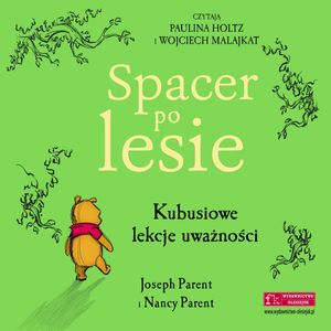 Disney. Spacer po lesie. Kubusiowe lekcje uważności, Joseph Parent, Nancy Parent
