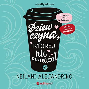 Dziewczyna, której nie zauważał #2 audiobook, Neilani Alejandrino
