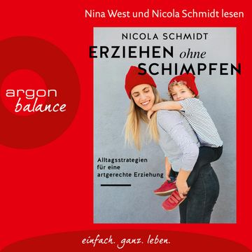 Erziehen ohne Schimpfen - Alltagsstrategien für eine artgerechte Erziehung (Ungekürzte Lesung) audiobook, Nicola Schmidt