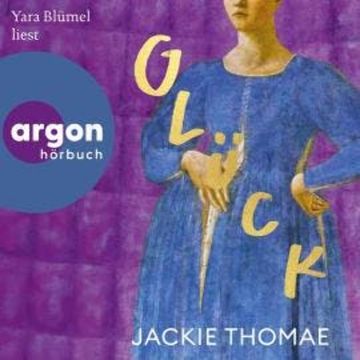 Glück (Ungekürzte Lesung) audiobook, Jackie Thomae