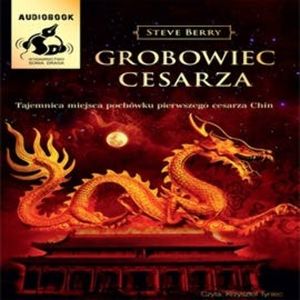 Grobowiec Cesarza, Steve Berry