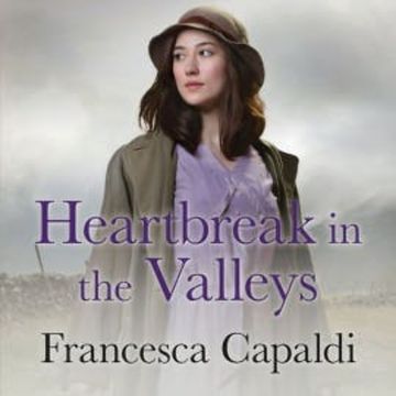 Heartbreak in the Valleys audiobook, Francesca Capaldi