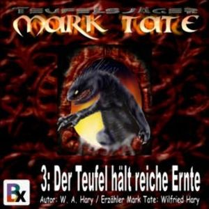 Hörbuch Mark Tate 003: Der Teufel hält reiche Ernte, W. A. Hary