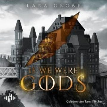 If We Were Gods audiobook, Lara Große