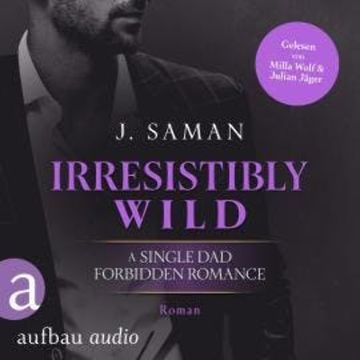 Irresistibly Wild - Irresistibly Yours, Band 3 (Ungekürzt) audiobook, Julie Saman