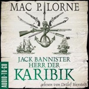 Jack Bannister - Herr der Karibik (ungekürzt), Mac P. Lorne