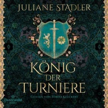 König der Turniere audiobook, Juliane Stadler