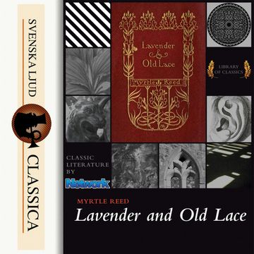 Lavender and Old Lace audiobook, Myrtle Reed