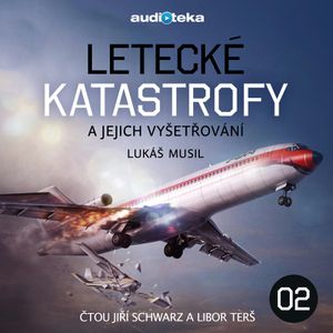 Letecké katastrofy a jejich vyšetřování 2, Lukáš Musil