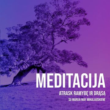 Meditacija „Atrask ramybę ir drąsą“ audiobook, Marija May Mikalauskienė