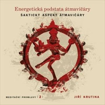 Meditační promluvy 2 - Energetická podstata átmavičáry audiobook, Jiří Krutina