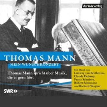 Mein Wunschkonzert audiobook, Thomas Mann