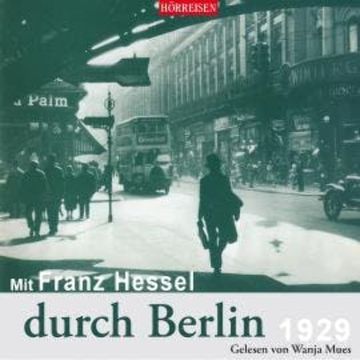 Mit Franz Hessel durch Berlin audiobook, Franz Hessel