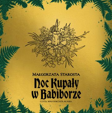 Noc Kupały w Babiborze audiobook, Małgorzata Starosta