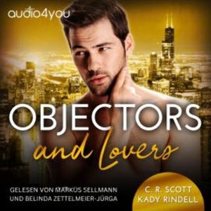 Objectors and Lovers, C. R. Scott