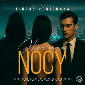 Obrońca nocy, Agnieszka Lingas-Łoniewska