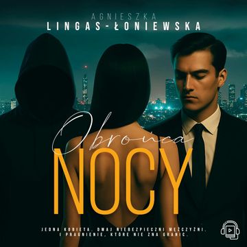 Obrońca nocy audiobook, Agnieszka Lingas-Łoniewska