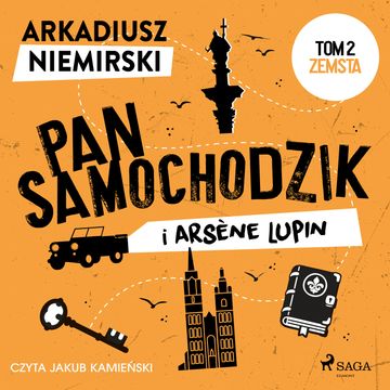 Pan Samochodzik i Arsène Lupin Tom 2 - Zemsta, Arkadiusz Niemirski
