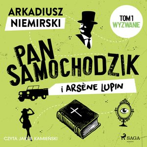 Pan Samochodzik i Arsène Lupin Tom 1 - Wyzwanie, Arkadiusz Niemirski