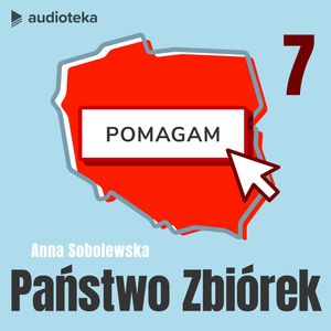Państwo zbiórek. Odcinek 7, Anna Sobolewska