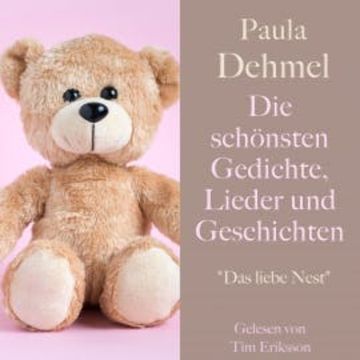 Paula Dehmel: Die schönsten Gedichte, Lieder und Geschichten für Kinder audiobook, Paula Dehmel