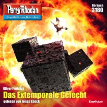 Perry Rhodan 3180: Das Extemporale Gefecht audiobook, Oliver Fröhlich