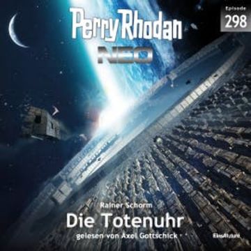Perry Rhodan Neo 298: Die Totenuhr audiobook, Rainer Schorm