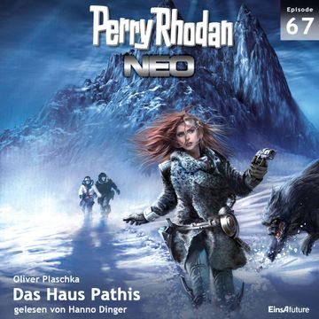 Das Haus Pathis (Perry Rhodan Neo 67) audiobook, Oliver Plaschka