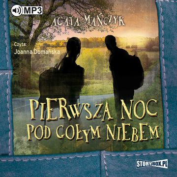 Pierwsza noc pod gołym niebem audiobook, Agata Mańczyk