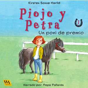 Piojo y Petra - Un poni de premio, Kirsten Sonne Harild