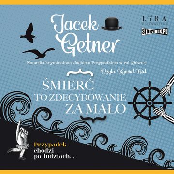 Śmierć to zdecydowanie za mało audiobook, Jacek Getner