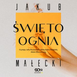 Święto ognia, Jakub Małecki