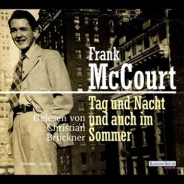 Tag und Nacht und auch im Sommer audiobook, Frank McCourt