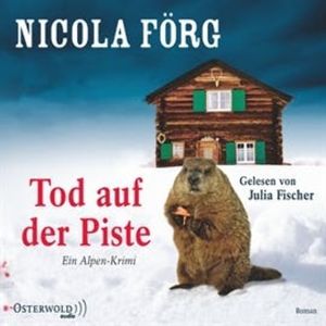 Tod auf der Piste (Alpen-Krimis 1), Nicola Förg