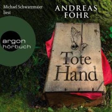 Tote Hand - Ein Wallner & Kreuthner Krimi, Band 8 (ungekürzt) audiobook, Andreas Föhr