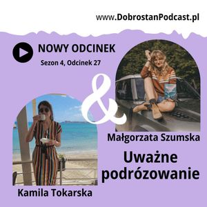 Uważne podróżowanie - Małgorzata Szumska - Travels with Szumeg, Kamila Tokarska