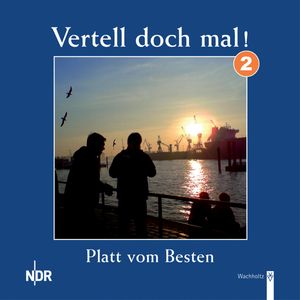 Platt vom Besten (Vertell doch mal! 2), NDR Welle Nord
